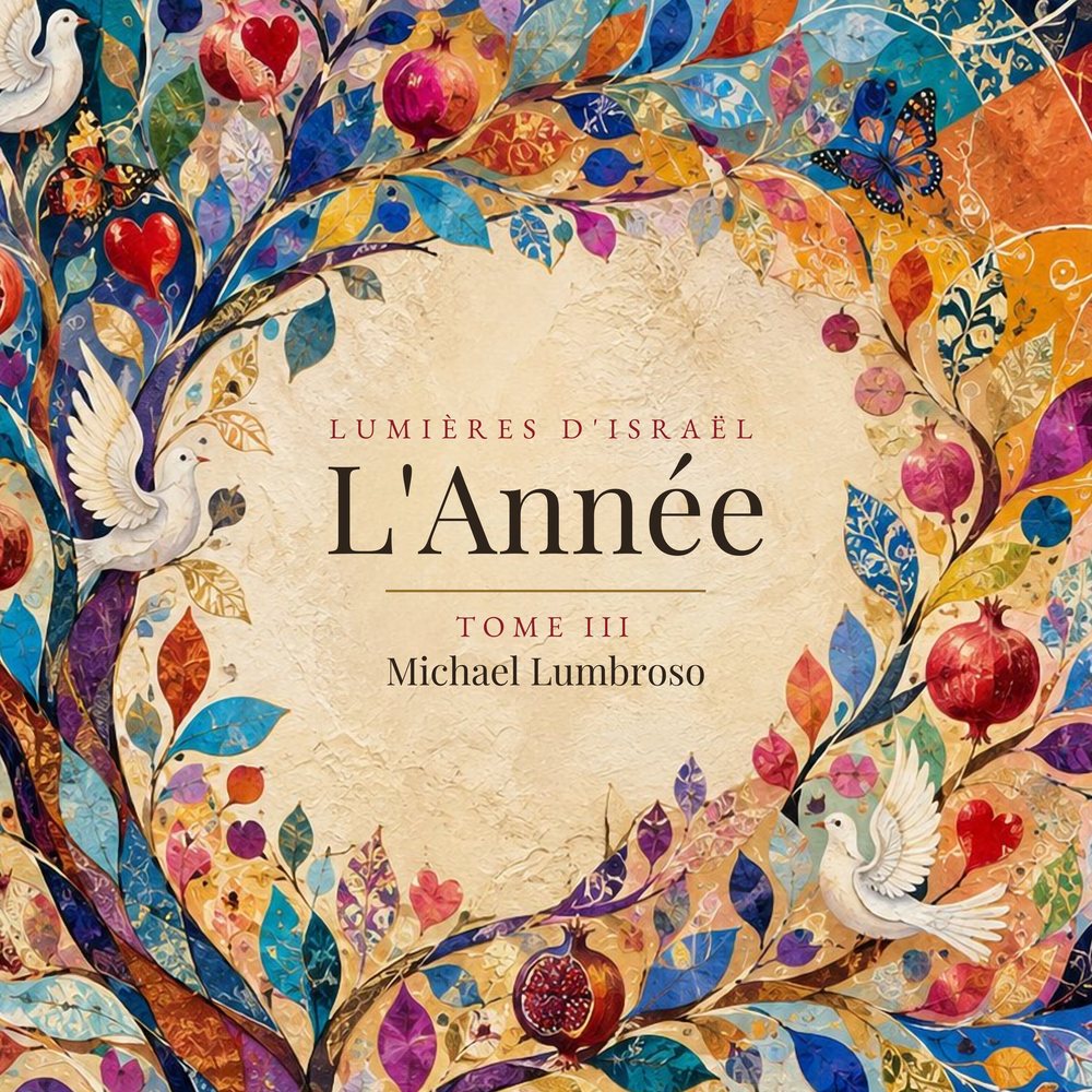 L'Année - Lumières d'Israël - Livre patrimonial sur le calendrier des fêtes juives
